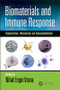 Biomaterials and Immune Response (Complications, Mechanisms and Immunomodulation) by Nihal Engin Vrana, 9781138506374