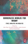 Borderless Worlds for Whom? (Ethics, Moralities and Mobilities) by Anssi Paasi, Eeva-Kaisa Prokkola, Jarkko Saarinen, Kaj Zimmerbauer, 9780815360025