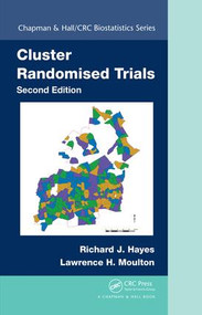 Cluster Randomised Trials by Richard J. Hayes, Lawrence H. Moulton, 9781498728225