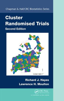Cluster Randomised Trials by Richard J. Hayes, Lawrence H. Moulton, 9781498728225