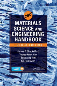 CRC Materials Science and Engineering Handbook by James F. Shackelford, Young-Hwan Han, Sukyoung Kim, Se-Hun Kwon, 9781482216530