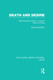 Death and Desire (RLE: Lacan) (Psychoanalytic Theory in Lacan's Return to Freud) by Richard Boothby, 9780415728584