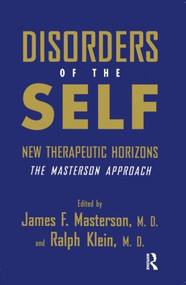 Disorders of the Self (New Therapeutic Horizons: The Masterson Approach) by James F. Masterson, M.D., Ralph Klein, M.D., 9780876307861