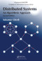 Distributed Systems (An Algorithmic Approach, Second Edition) by Sukumar Ghosh, 9781466552975