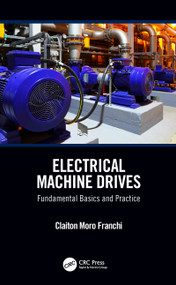 Electrical Machine Drives (Fundamental Basics and Practice) by Claiton Moro Franchi, 9781138099395