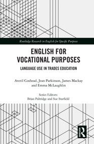 English for Vocational Purposes (Language Use in Trades Education) by Averil Coxhead, Jean Parkinson, James Mackay, Emma McLaughlin, 9781138326286