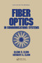 Fiber Optics in Communications Systems by Glenn R. Elion, Herbert A. Elion, 9780824771324