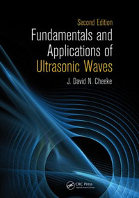 Fundamentals and Applications of Ultrasonic Waves by J. David N. Cheeke, 9781439854945