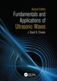 Fundamentals and Applications of Ultrasonic Waves by J. David N. Cheeke, 9781138077201