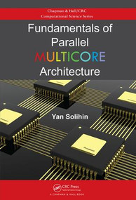 Fundamentals of Parallel Multicore Architecture by Yan Solihin, 9781482211184