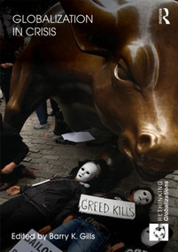 Globalization in Crisis by Barry Gills, 9780415600484