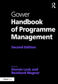 Gower Handbook of Programme Management by Dennis Lock, Reinhard Wagner, 9781472445773