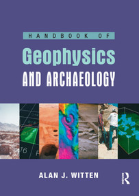 Handbook of Geophysics and Archaeology by Alan Joel Witten, 9781904768593