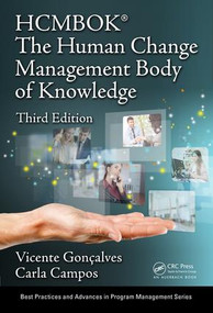 The Human Change Management Body of Knowledge (HCMBOK®) by Vicente Goncalves, Carla Campos, 9781138576476