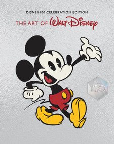 The Art of Walt Disney: From Mickey Mouse to the Magic Kingdoms and Beyond (Disney 100 Celebration Edition) by Christopher Finch, various artists, Floyd Norman, 9781419771415