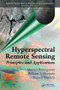 Hyperspectral Remote Sensing (Principles and Applications) by Marcus Borengasser, William S. Hungate, Russell Watkins, 9781566706544
