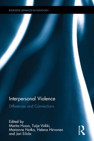 Interpersonal Violence (Differences and Connections) by Marita Husso, Tuija Virkki, Marianne Notko, Helena Hirvonen, Jari Eilola, 9781138644915