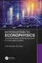 Introduction to Econophysics (Contemporary Approaches with Python Simulations) by Carlo Requião da Cunha, 9780367648459