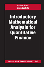 Introductory Mathematical Analysis for Quantitative Finance by Daniele Ritelli, Giulia Spaletta, 9780815372547