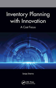 Inventory Planning with Innovation (A Cost Focus) by Sanjay Sharma, 9780367740986