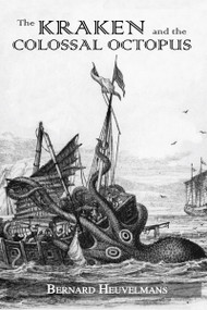 Kraken and The Colossal Octopus by Bernard Heuvelmans, 9780710308702