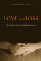 Love and Loss (The Roots of Grief and its Complications) by Colin Murray Parkes, 9780415390415