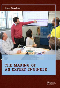 The Making of an Expert Engineer by James Trevelyan, 9781138026926
