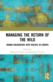 Managing the Return of the Wild (Human Encounters with Wolves in Europe) by Michaela Fenske, Bernhard Tschofen, 9780815353416