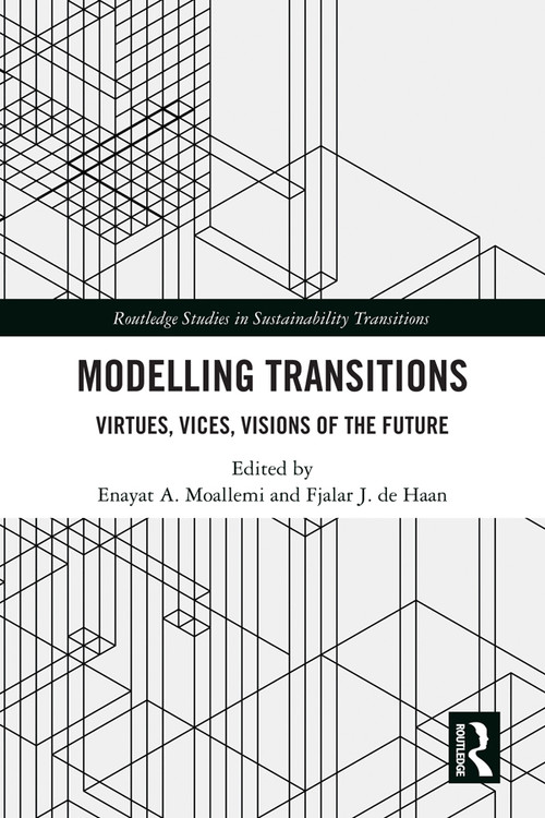 Modelling Transitions (Virtues, Vices, Visions of the Future) by Enayat A. Moallemi, Fjalar J. de Haan, 9780367174064
