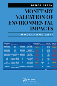 Monetary Valuation of Environmental Impacts (Models and Data) by Bengt Steen, 9781138366565