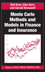 Monte Carlo Methods and Models in Finance and Insurance by Ralf Korn, Elke Korn, Gerald Kroisandt, 9781420076189