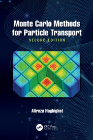 Monte Carlo Methods for Particle Transport by Alireza Haghighat, 9780367188054