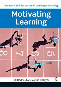 Motivating Learning by Zoltán Dörnyei, Jill Hadfield, 9781138437593