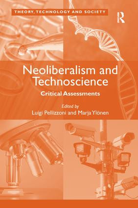 Neoliberalism and Technoscience (Critical Assessments) by Marja Ylönen, Luigi Pellizzoni, 9781409435327