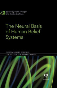 The Neural Basis of Human Belief Systems by Frank Krueger, Jordan Grafman, 9781841698816