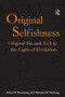 Original Selfishness (Original Sin and Evil in the Light of Evolution) by Daryl P. Domning, Monika K. Hellwig, 9780754653158