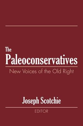 The Paleoconservatives (New Voices of the Old Right) by Raphael Israeli, Joseph A. Scotchie, 9781560004271