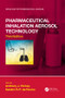 Pharmaceutical Inhalation Aerosol Technology, Third Edition by Anthony J. Hickey, Sandro R. da Rocha, 9781138063075