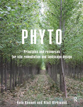 Phyto (Principles and Resources for Site Remediation and Landscape Design) by Kate Kennen, 9781138437364