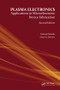 Plasma Electronics (Applications in Microelectronic Device Fabrication) by Toshiaki Makabe, Zoran Lj. Petrović, 9781482222050
