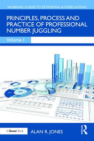 Principles, Process and Practice of Professional Number Juggling by Alan Jones, 9781138063969