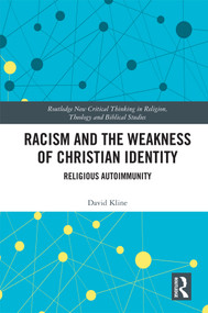 Racism and the Weakness of Christian Identity (Religious Autoimmunity) by David Kline, 9780367185275