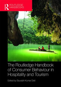 The Routledge Handbook of Consumer Behaviour in Hospitality and Tourism by Saurabh Kumar Dixit, 9781138961678
