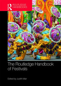 The Routledge Handbook of Festivals by Judith Mair, 9781138735811