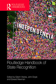 Routledge Handbook of State Recognition by Gëzim Visoka, John Doyle, Edward Newman, 9780815354871