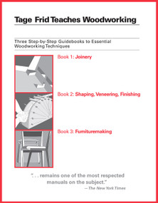 Tage Frid Teaches Woodworking (Three Step-by-Step Guidebooks to Essential Woodworking Techniques) by Peter A. Frid, 9781561588268