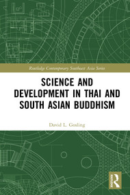Science and Development in Thai and South Asian Buddhism by David L Gosling, 9780367145859