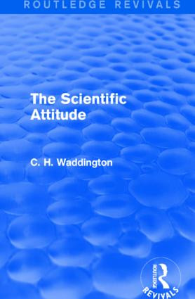 The Scientific Attitude by C. H. Waddington, 9781138957022