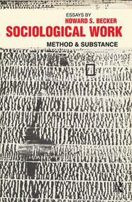 Sociological Work (Method and Substance) by Howard S. Becker, 9781138533196