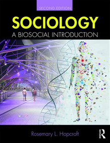 Sociology (A Biosocial Introduction) by Rosemary L. Hopcroft, 9781138049680